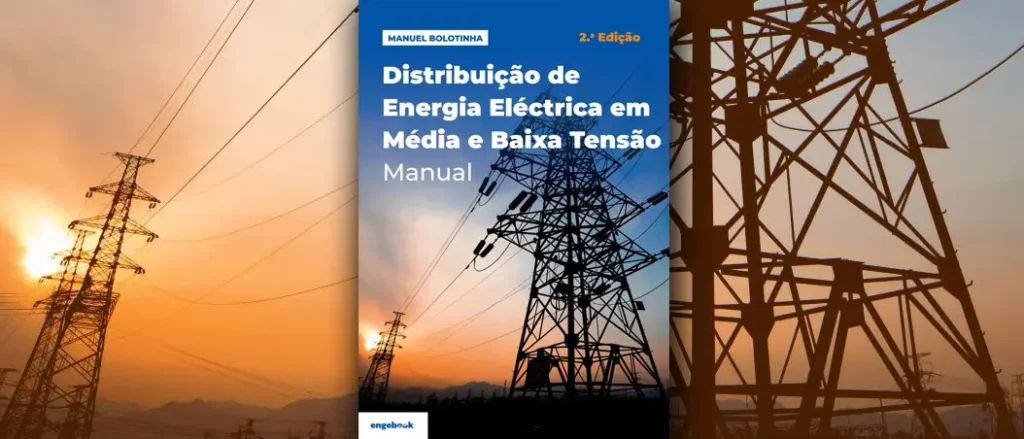 Distribuição de Energia Eléctrica em Média e Baixa Tensão – Manual (2.ª edição)