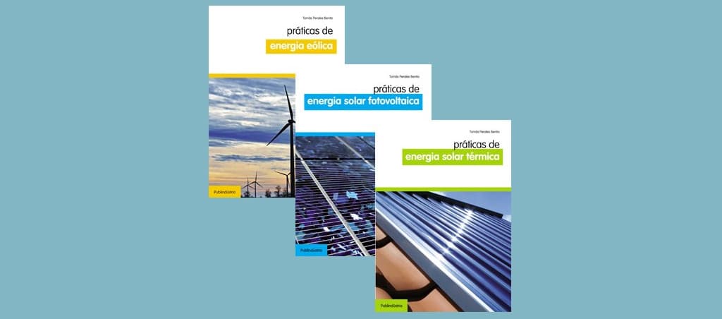 Pack Práticas De Energia: Práticas De Energia Eólica + Práticas De Energia Solar Fotovoltaica + Práticas De Energia Solar Térmica